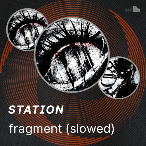 fragment (slowed) - Listen to music