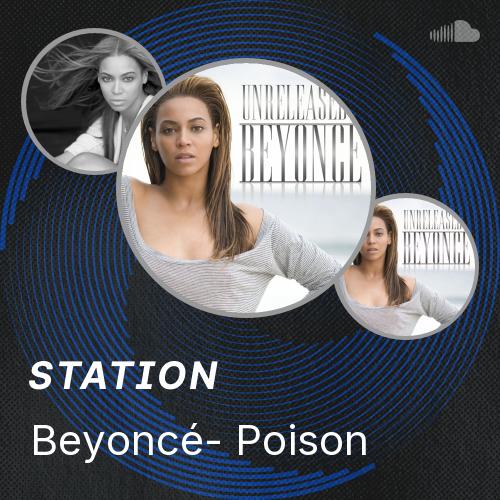 Beyoncé- Poison - Listen to music