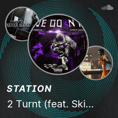 2 Turnt (feat. Skilla Baby) - Listen to music