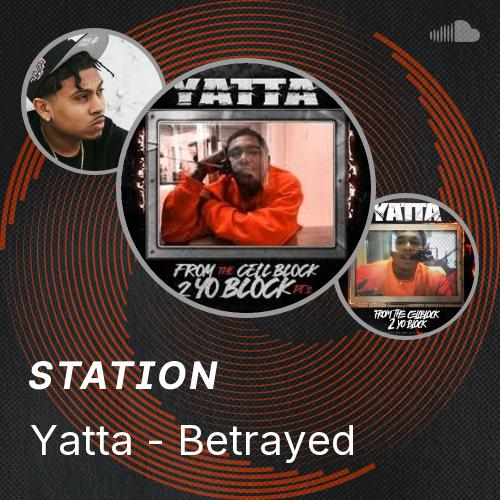 Yatta - Betrayed - Listen to music
