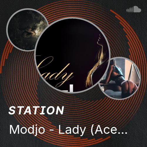 Modjo - Lady (AceBlack 2017 Edit) - Listen to music