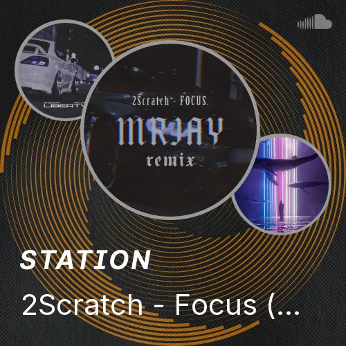 2Scratch - Focus (MRJay Remix) - Listen to music