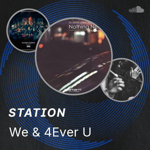 We & 4Ever U - Listen to music
