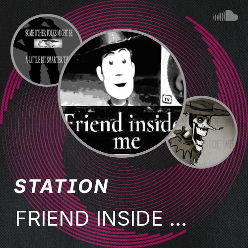 FRIEND INSIDE ME V2 - Listen to music