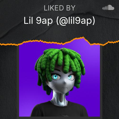 Lil 9ap (@lil9ap)'s Picks - Listen to music