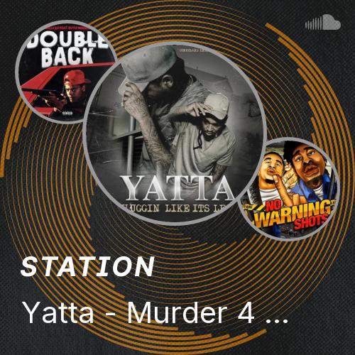 Yatta - Murder 4 Hire - Listen to music