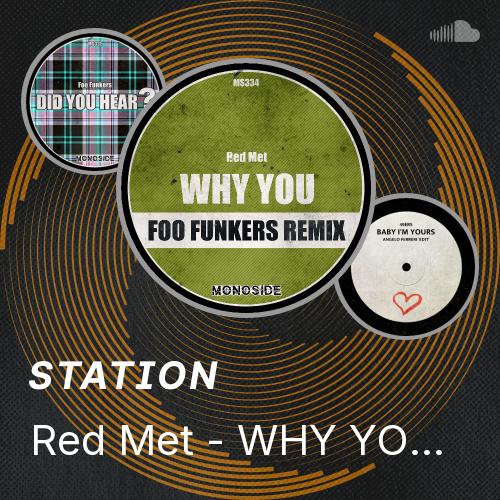 Red Met - WHY YOU (Foo Funkers Remix) // MS334 - Listen to music