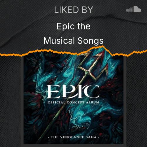 Epic the Musical Songs's Picks - Listen to music