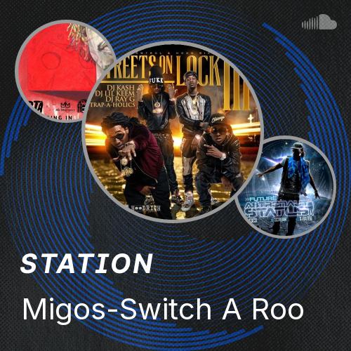 Migos-Switch A Roo - Listen to music