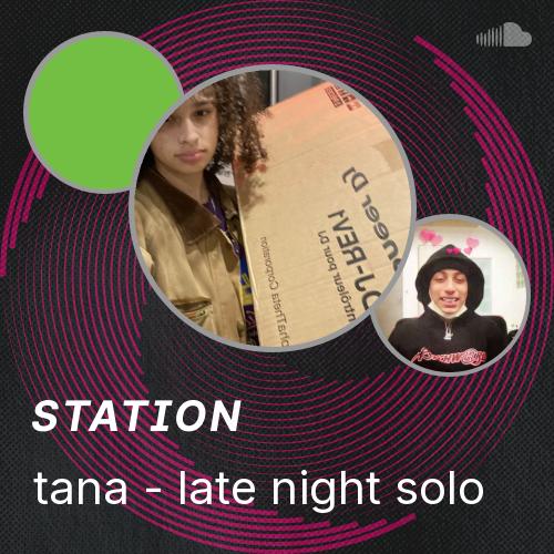 Tanea Rapper tana - late night solo - Listen to music