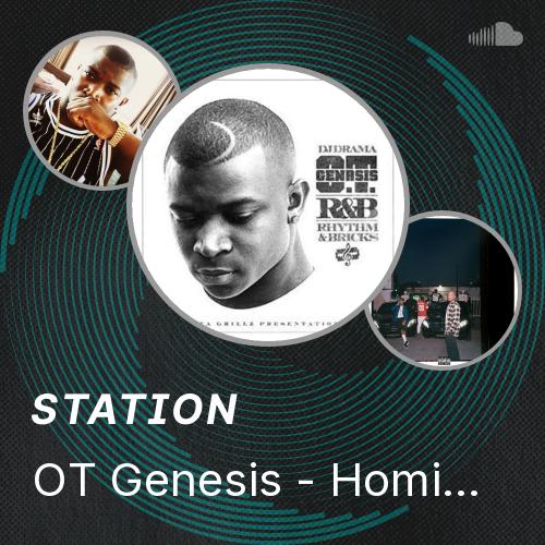 OT Genesis - Homies Feat. The Game - Listen to music