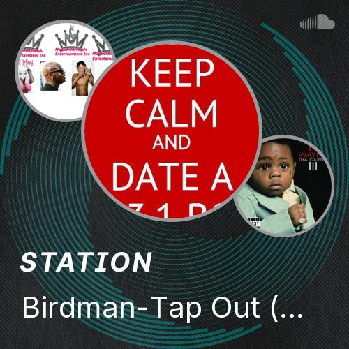 Birdman-Tap Out (ft Lil Wayne,Future,Mack Maine & Nicki Minaj) - Listen ...