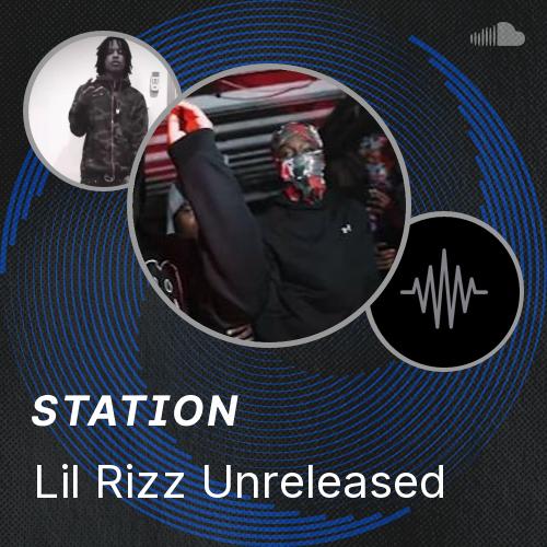 Lil Rizz Unreleased - Listen to music