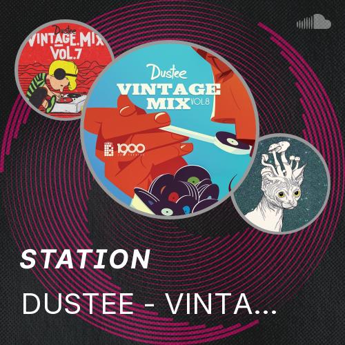 Dustee DUSTEE - VINTAGE MIX Vol.8 (1900 Le Théâtre One Year Anniversary ...
