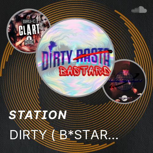 DIRTY ( B*STARD ) RASTA - Listen to music