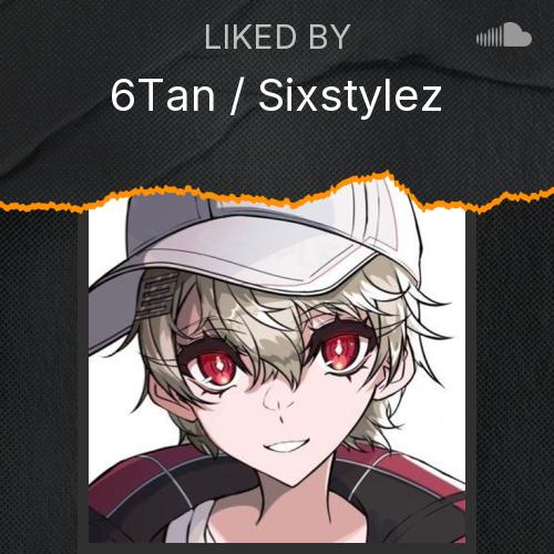 6Tan / Sixstylez's Picks - Listen to music