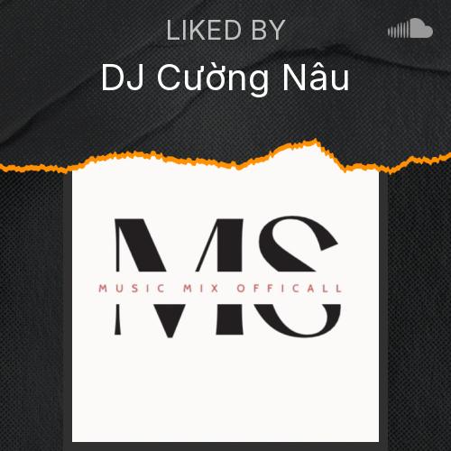 DJ Cường Nâu's Picks - Listen to music