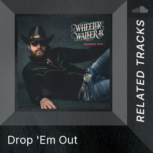 Related tracks: Drop 'Em Out - Listen to music